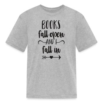 Books Fall Open And I Fall In - Kid's T-Shirt - heather gray - Front