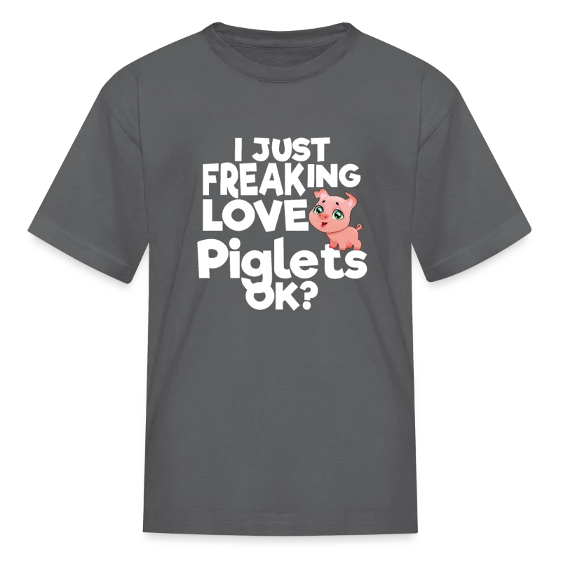 I just Freaking Love Piglets OK? - Kids' T-Shirt