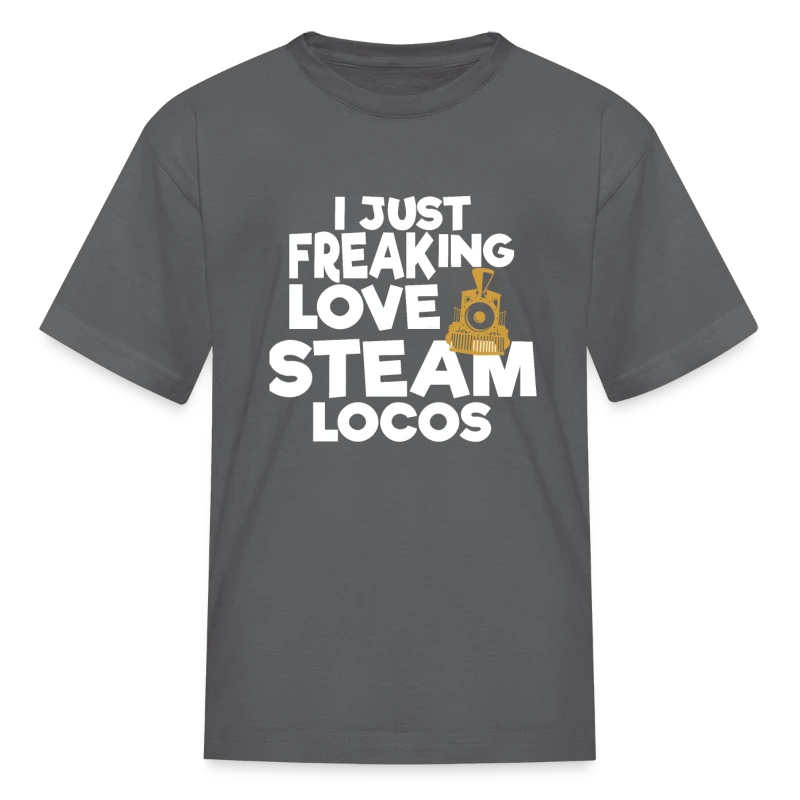 I Just Freaking Love Steam Locomotives - Kids' T-Shirt