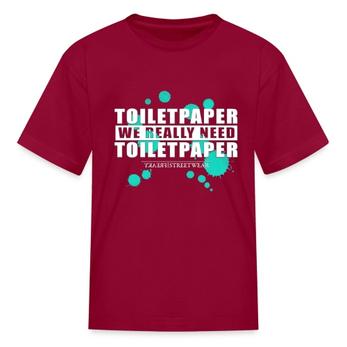 We really need toilet paper - Kids' T-Shirt