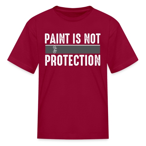 Paint is Not Protection - Kids' T-Shirt