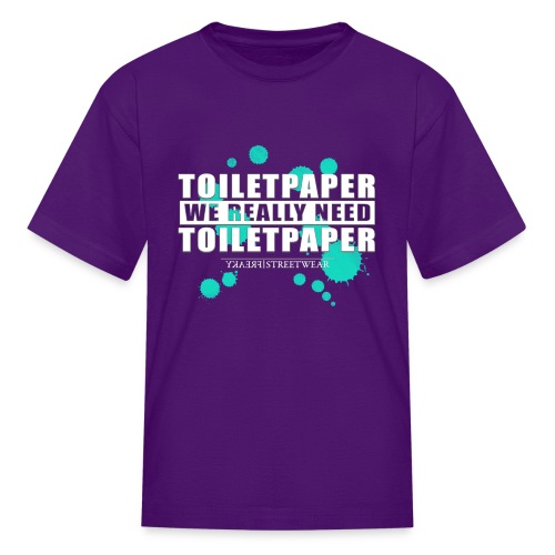 We really need toilet paper - Kids' T-Shirt
