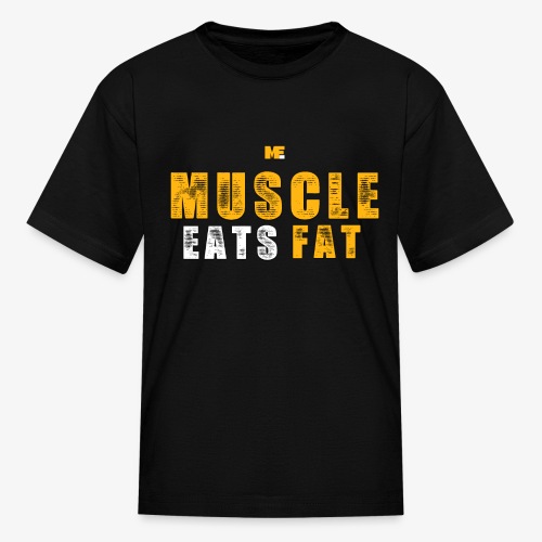 Muscle Eats Fat (Royal Yellow) - Kids' T-Shirt