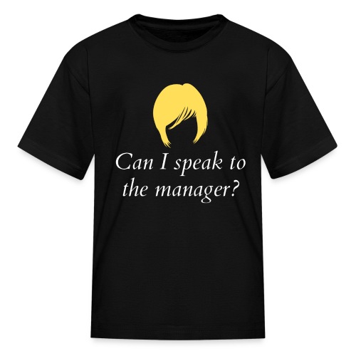 Can I Speak To The Manager? - Karen Haircut - Kids' T-Shirt