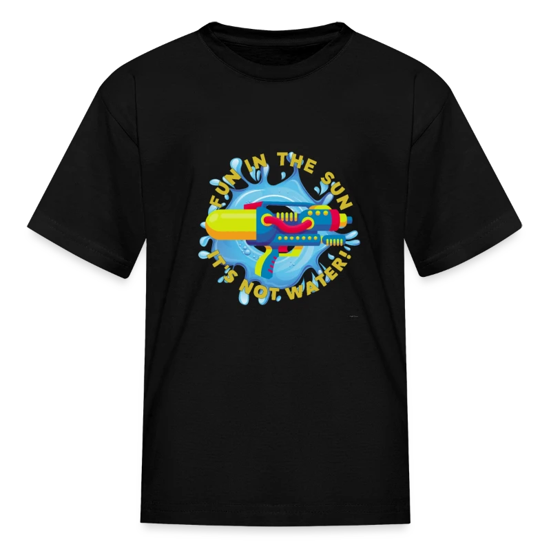 Fun In The Sun Water Blaster It's Not Water - Kids' T-Shirt