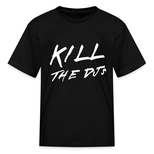 KILL THE DJs - Kids' T-Shirt