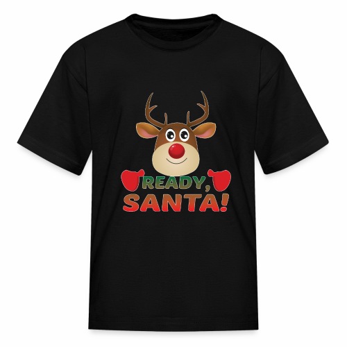 Christmas Rudolph, Ready Santa, Reindeer Miracle. - Kids' T-Shirt