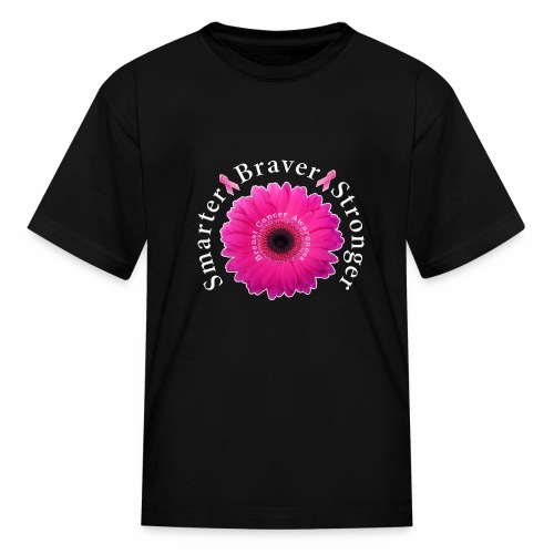 Breast Cancer Awareness Smarter Braver Stronger. - Kids' T-Shirt