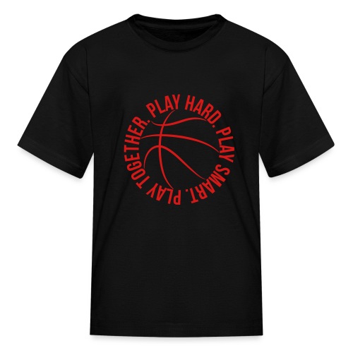 play smart play hard play together basketball team - Kids' T-Shirt