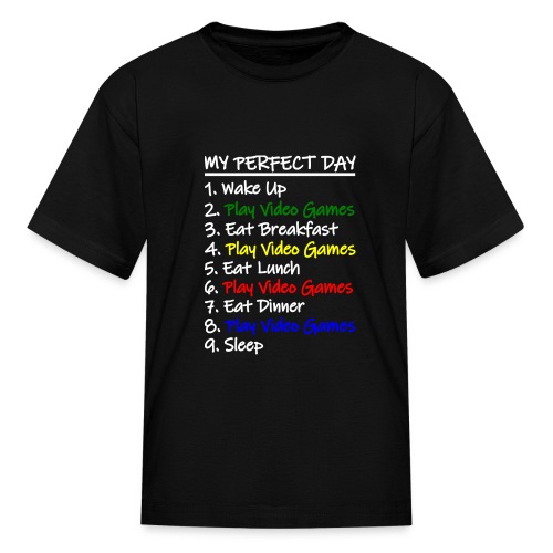 My Perfect Day Funny Video Games Quote For Gamers - Kids' T-Shirt