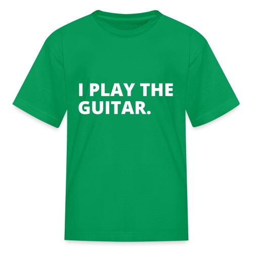 I PLAY THE GUITAR (white letters version) - Kids' T-Shirt