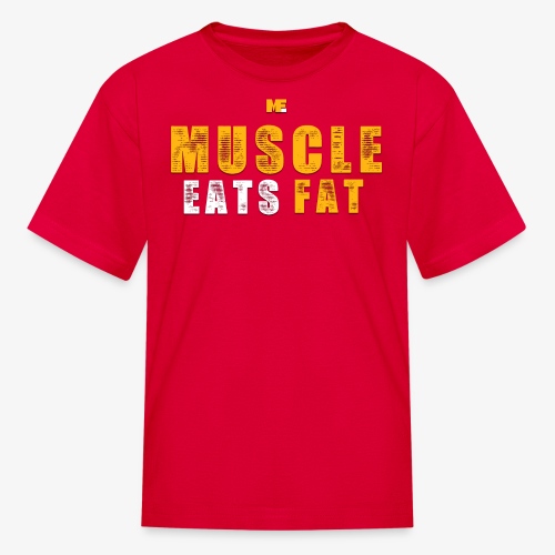 Muscle Eats Fat (Royal Yellow) - Kids' T-Shirt