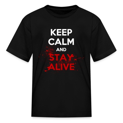Stay Alive - Kids' T-Shirt