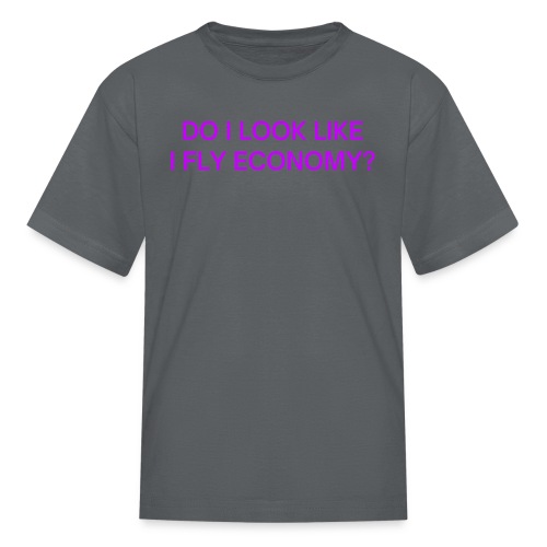 Do I Look Like I Fly Economy? (in purple letters) - Kids' T-Shirt