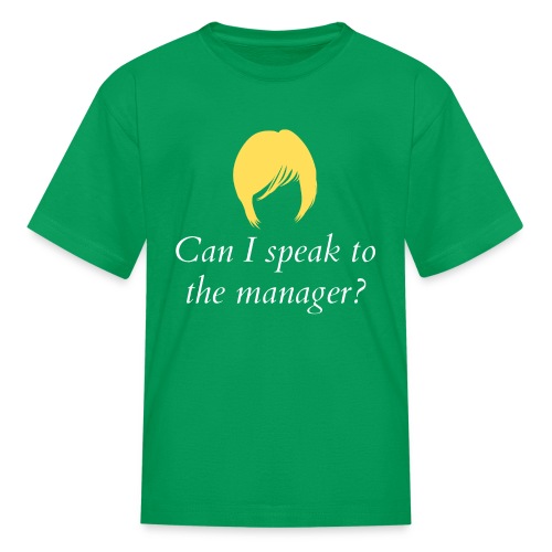 Can I Speak To The Manager? - Karen Haircut - Kids' T-Shirt