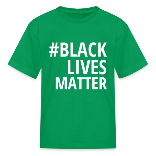 #BLACKLIVESMATTER - Kids' T-Shirt