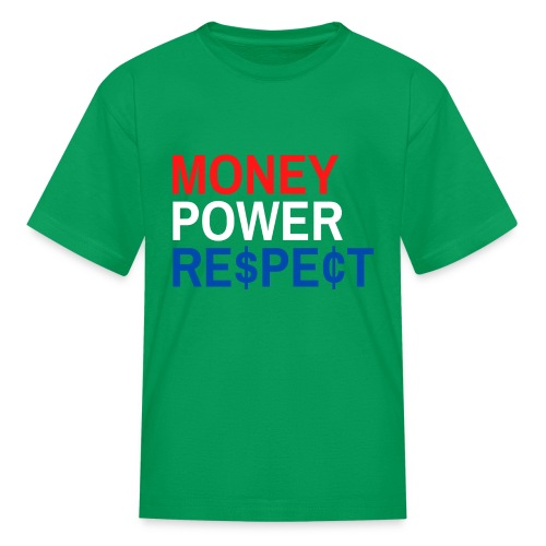 Money Power Respect (Red, White & Blue with $ & ¢) - Kids' T-Shirt