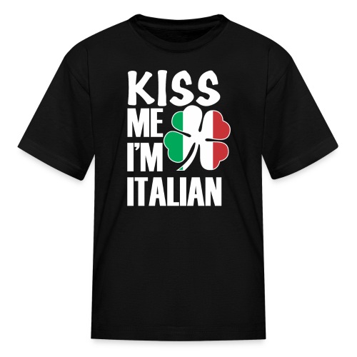 Kiss me I'm Italian Happy St Patrick's Day 2019 - Kids' T-Shirt