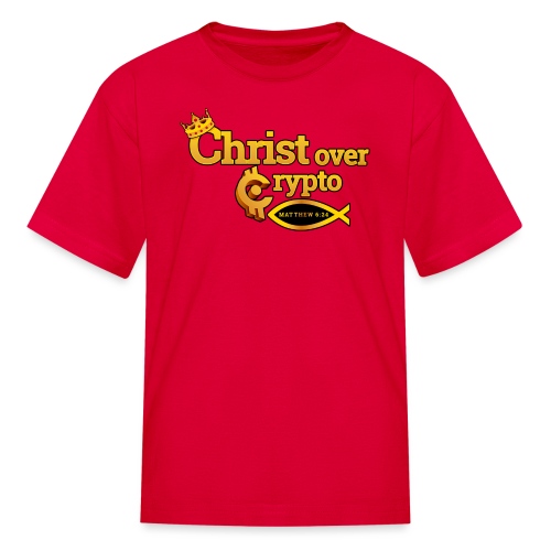 Christ over Crypto - Kids' T-Shirt