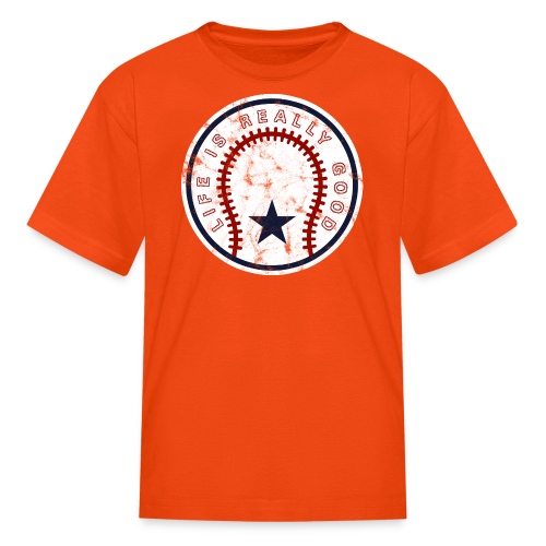 Life Is Really Good Baseball - Kids' T-Shirt