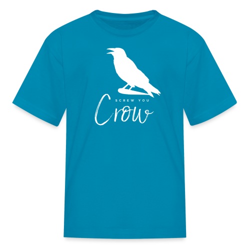Screw You, Crow! - Kids' T-Shirt