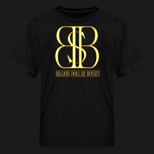 BILLION DOLLAR BOSSES - Kids' T-Shirt