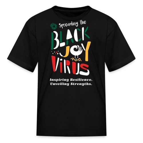 Spreading The Black Joy Virus - Kids' T-Shirt