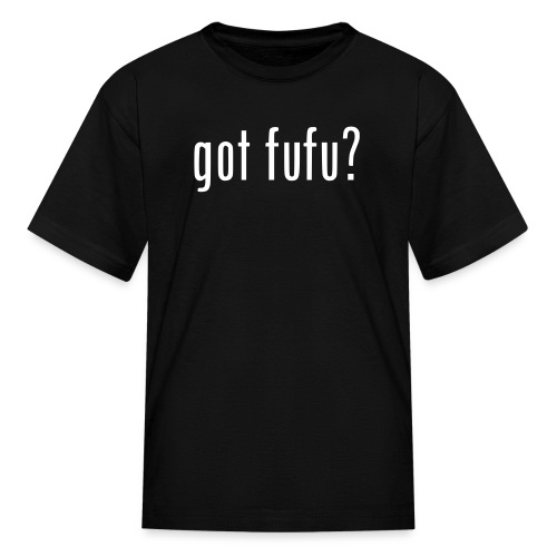 gotfufu-black - Kids' T-Shirt