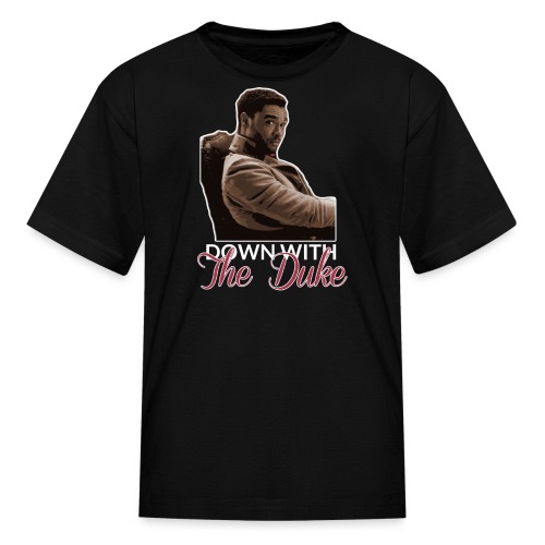 Down With The Duke - Kids' T-Shirt
