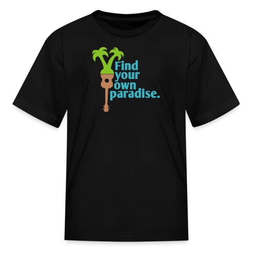 Find Your Own Paradise - Kids' T-Shirt