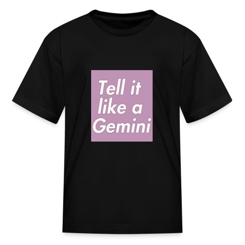 Tell it like a Gemini - Kids' T-Shirt