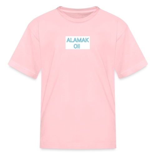 ALAMAK Oi! - Kids' T-Shirt