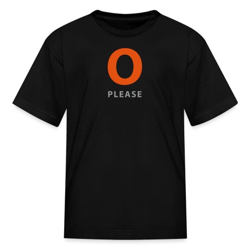 O Please - T Shirt Design - Kids' T-Shirt