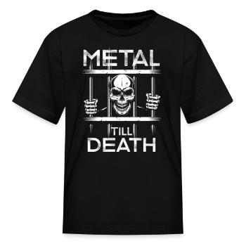 Metal Till Death Heavy Metal Hard Rock Music - Kid's T-Shirt - black - Front