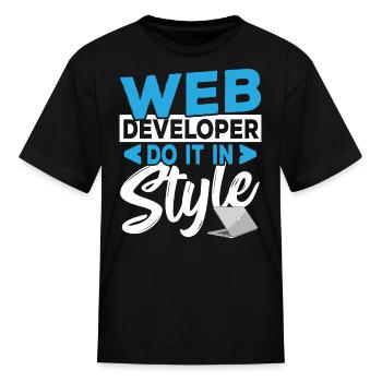 Web Developer Do It In Style Coding Programming - Kid's T-Shirt - black - Front