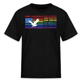 Pro America Pro Equality Pro Justice Design - Kid's T-Shirt - black - Front