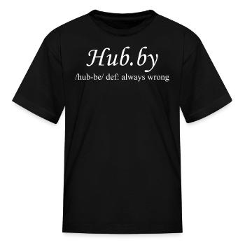 Hubby Always Wrong - Kid's T-Shirt - black - Front