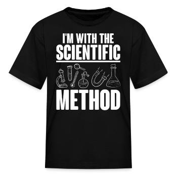 I'm with the Scientific Method Science Physicist C - Kid's T-Shirt - black - Front