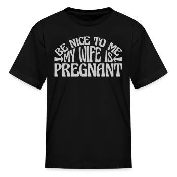 my wife is pregnant - Kid's T-Shirt - black - Front