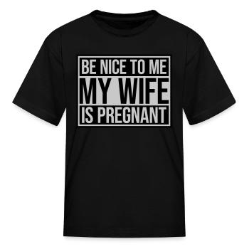 my wife is pregnant - Kid's T-Shirt - black - Front