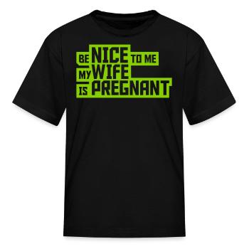 my wife is pregnant - Kid's T-Shirt - black - Front