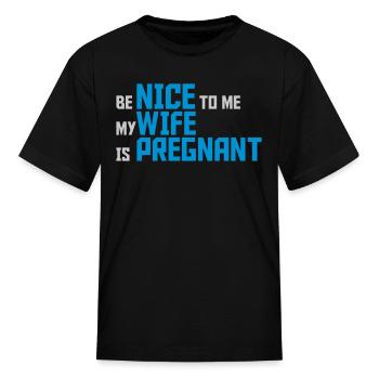 my wife is pregnant - Kid's T-Shirt - black - Front