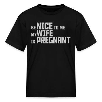 my wife is pregnant - Kid's T-Shirt - black - Front