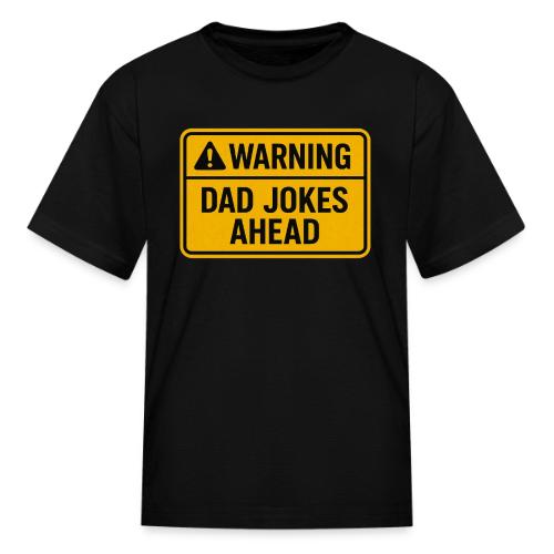 Fathers Day Gift Warning Dad Jokes Ahead T-Shirt - Kid's T-Shirt