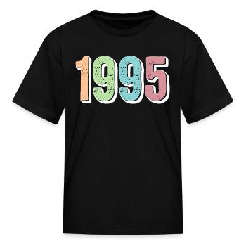 1995 Birth Year - Kid's T-Shirt - black - Front