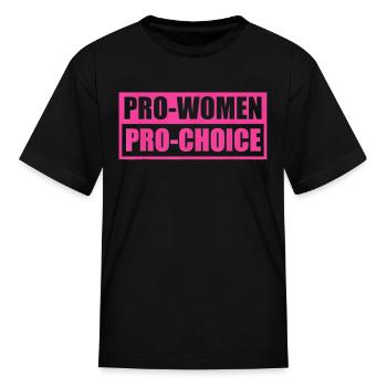 Pro Woman Pro Choice - Kid's T-Shirt - black - Front