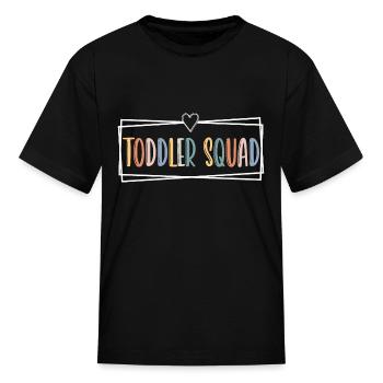 Toddler squad - Kid's T-Shirt - black - Front