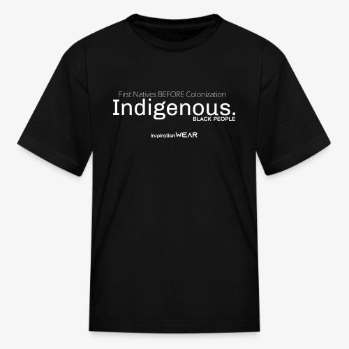Indigenous - Kid's T-Shirt