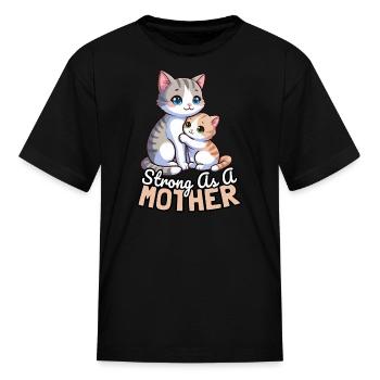 Strong As A Mother, Cat Mother - Kid's T-Shirt - black - Front