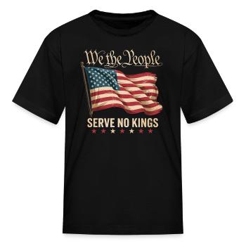 We The People Serve No Kings in America - Kid's T-Shirt - black - Front
